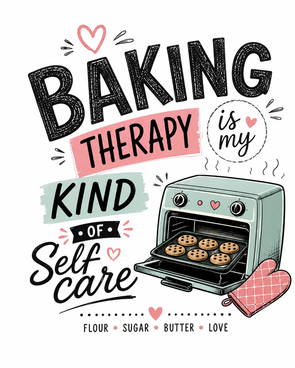 Baking Therapy Is My Kind Of Self Care - White Round Neck Baking T-shirt
