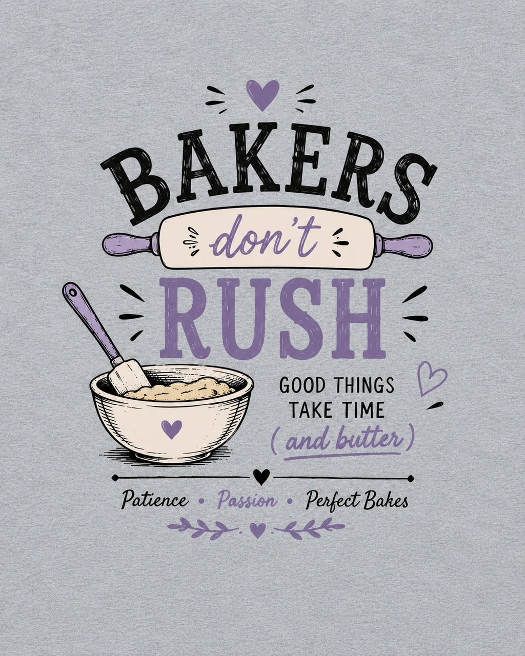 Bakers Don't Rush - Grey Melange Round Neck Baking T-shirt