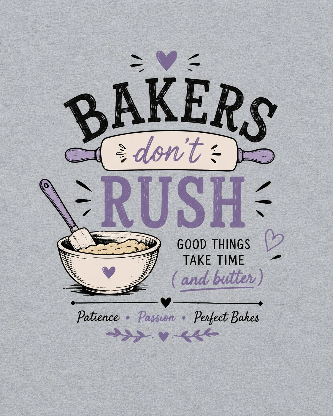 Bakers Don't Rush - Grey Melange Round Neck Baking T-shirt