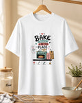 Bake The World A Better Place - White Round Neck Baking T-shirt