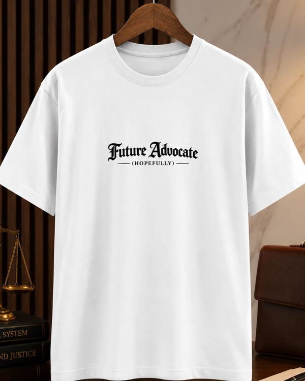Future Advocate (Hopefully) - White Round Neck Law Student T-shirt
