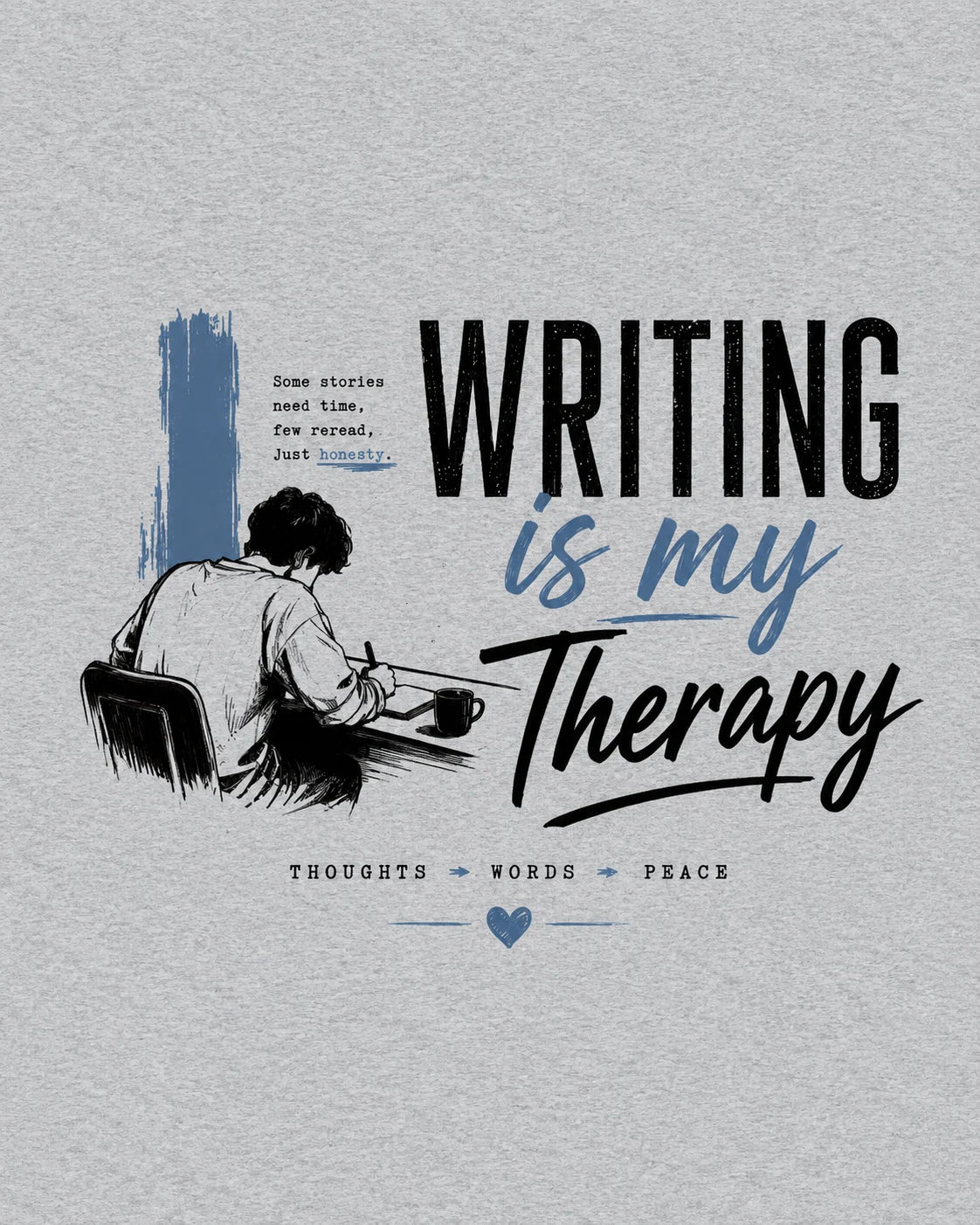 Writing Is My Therapy – Writer Graphic T-Shirt (Grey Melange)